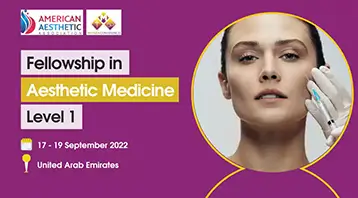 Fellowship in Aesthetic Medicine Dubai September 2022