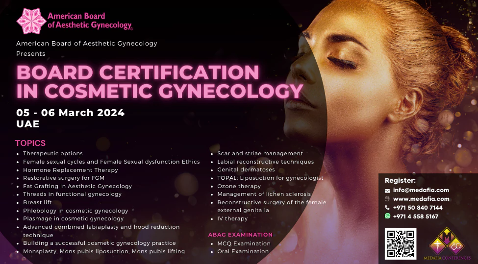 Promotional banner for the Board Certification in Cosmetic Gynecology, dated 05 - 06 March 2024, UAE. Topics include therapeutic options, hormone therapy, and more. Contact details and a QR code for Medafia Conferences registration are provided